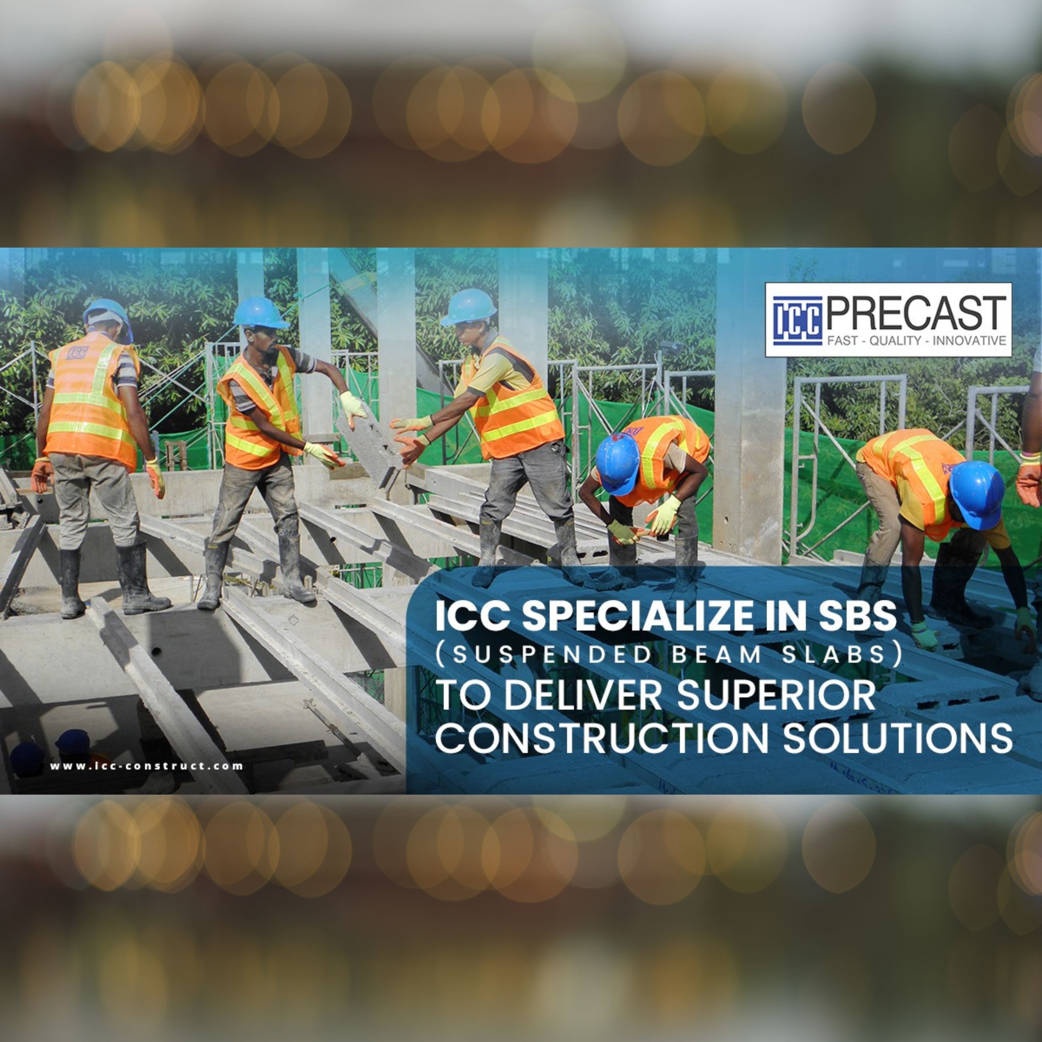 ICC Specializes in SBS to deliver superior construction solutions