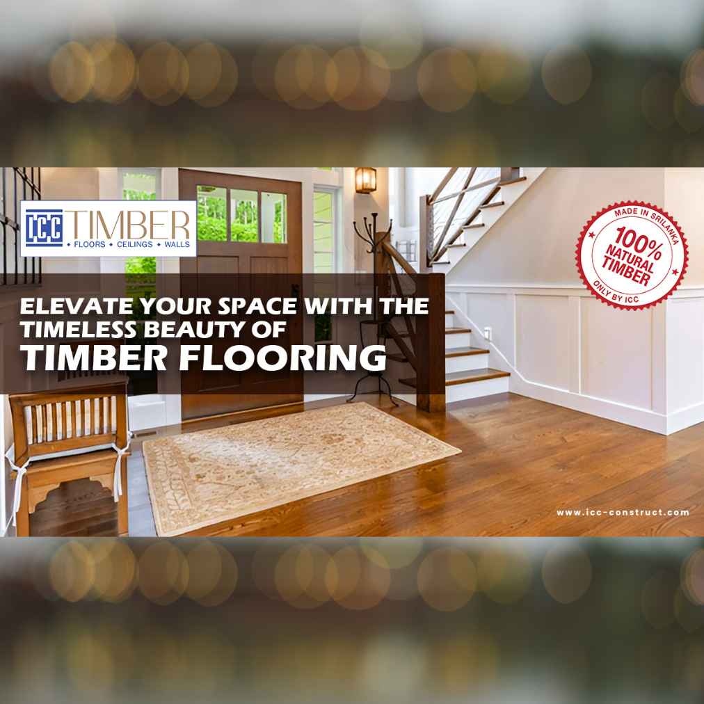 ICC Timber flooring- Elevate your space with the timeless beauty timber flooring